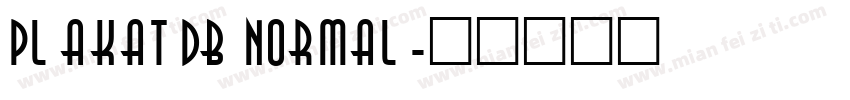 PlakatDB Normal字体转换